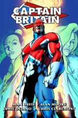 Captain Britain By Alan Moore & Alan Davis