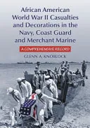 African American World War II Casualties and Decorations in the Navy, Coast Guard and Merchant Marine