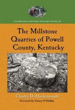 The Millstone Quarries of Powell County, Kentucky