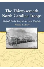 The Thirty-seventh North Carolina Troops