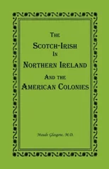 The Scotch-Irish in Northern Ireland and the American Colonies