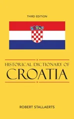 Historical Dictionary of Croatia