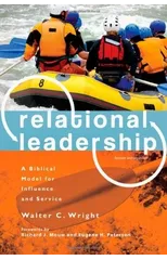 Relational Leadership – A Biblical Model for Influence and Service