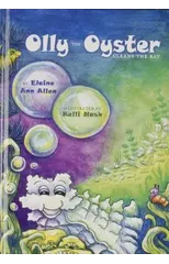 Olly the Oyster Cleans the Bay