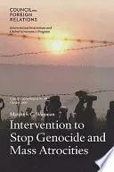 Intervention to Stop Genocide and Mass Atrocities
