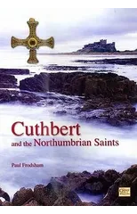 Cuthbert and the Northumbrian Saints