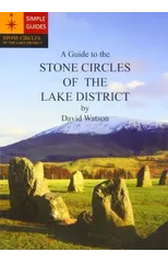 A Guide to the Stone Circles of the Lake District