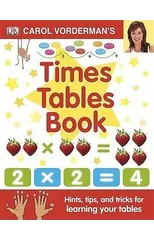 Carol Vorderman's Times Tables Book, Ages 7-11 (Key Stage 2)