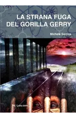 LA Strana Fuga Del Gorilla Gerry