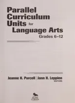 Parallel Curriculum Units for Language Arts, Grades 6-12