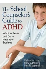 The School Counselor’s Guide to ADHD