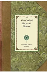 The Orchid Grower's Manual