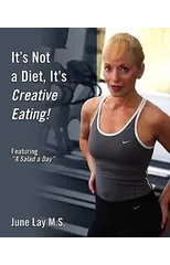 It's Not a Diet, It's Creative Eating!