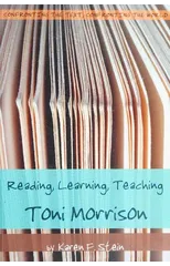 Reading, Learning, Teaching Toni Morrison