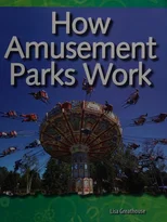 How Amusement Parks Work