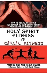 Holy Spirit Fitness vs. Carnal Fitness