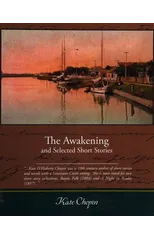 The Awakening and Selected Short Stories