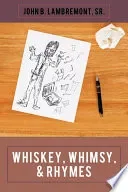 Whiskey, Whimsy, & Rhymes