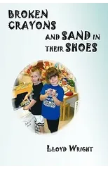 Broken Crayons and Sand in Their Shoes