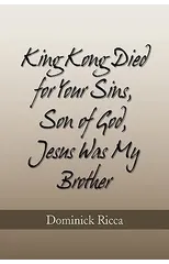King Kong Died for Your Sins, Son of God, Jesus Was My Brother