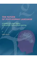 The Future of Post-Human Language