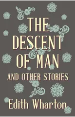 The Descent Of Man And Other Stories