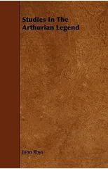 Studies In The Arthurian Legend