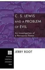 C.S. Lewis and a Problem of Evil