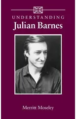 Understanding Julian Barnes