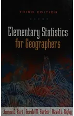Elementary Statistics for Geographers, Third Edition