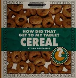 How Did That Get to My Table? Cereal
