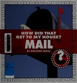 How Did That Get to My House? Mail
