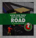 How Did They Build That? Road