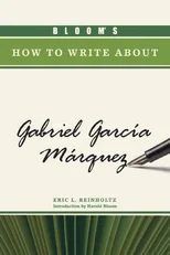 Bloom's How to Write About Gabriel Garcia Marquez
