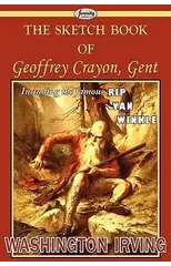 The Sketch Book of Geoffrey Crayon, Gent