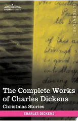 The Complete Works of Charles Dickens (in 30 Volumes, Illustrated)