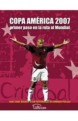 Copa America 2007, primer paso en la ruta al Mundial