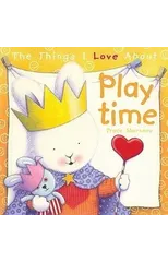 The Things I Love About Playtime