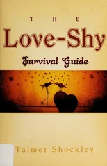 The Love-Shy Survival Guide