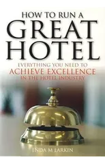 How To Run A Great Hotel