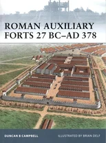 Roman Auxiliary Forts 27 BC–AD 378
