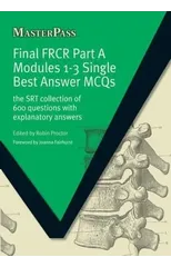 Final FRCR Part A Modules 1-3 Single Best Answer MCQS