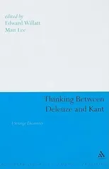 Thinking Between Deleuze and Kant