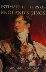 Intimate Letters of England's Kings