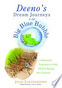 Deeno's Dream Journeys in the Big Blue Bubble