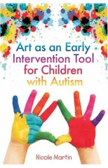 Art as an Early Intervention Tool for Children with Autism