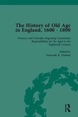 The History of Old Age in England, 1600-1800, Part II