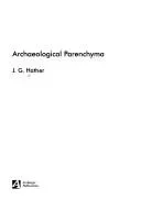 Archaeological Parenchyma
