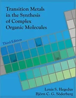 Transition Metals in the Synthesis of Complex Organic Molecules, 3rd edition