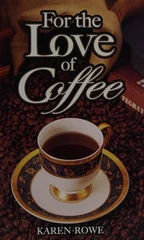 For the Love of Coffee